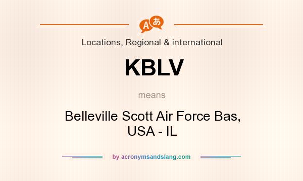 What does KBLV mean? It stands for Belleville Scott Air Force Bas, USA - IL