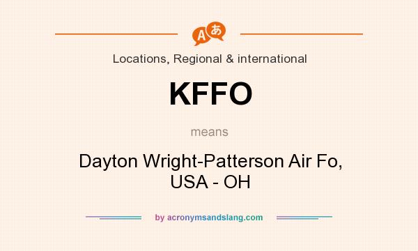 What does KFFO mean? It stands for Dayton Wright-Patterson Air Fo, USA - OH