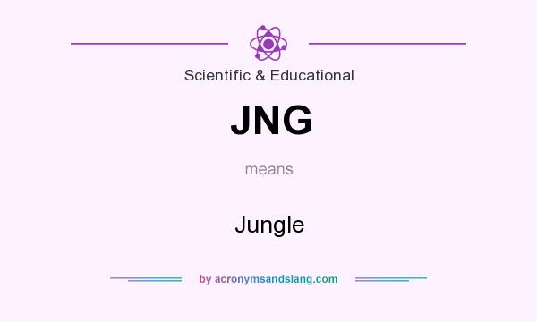 What does JNG mean? It stands for Jungle