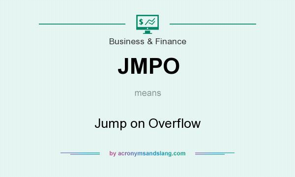 What does JMPO mean? It stands for Jump on Overflow