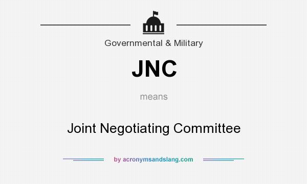 What does JNC mean? It stands for Joint Negotiating Committee