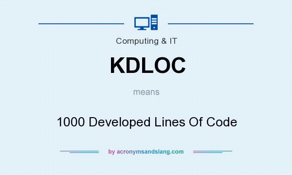 What does KDLOC mean? It stands for 1000 Developed Lines Of Code