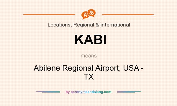 What does KABI mean? It stands for Abilene Regional Airport, USA - TX