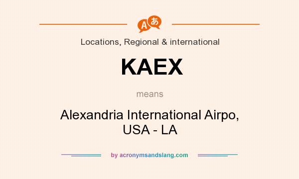 What does KAEX mean? It stands for Alexandria International Airpo, USA - LA