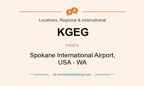 What does KGEG mean? It stands for Spokane International Airport, USA - WA