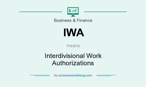What does IWA mean? It stands for Interdivisional Work Authorizations