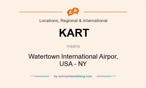What does KART mean? It stands for Watertown International Airpor, USA - NY
