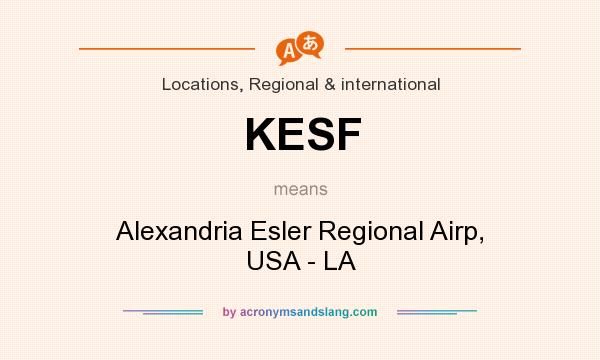 What does KESF mean? It stands for Alexandria Esler Regional Airp, USA - LA