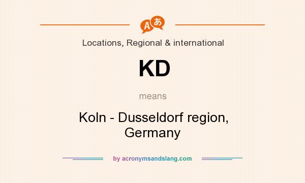 What does KD mean? It stands for Koln - Dusseldorf region, Germany