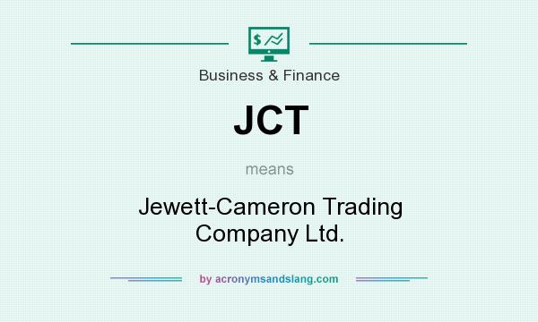 What does JCT mean? It stands for Jewett-Cameron Trading Company Ltd.