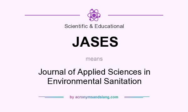 What does JASES mean? It stands for Journal of Applied Sciences in Environmental Sanitation
