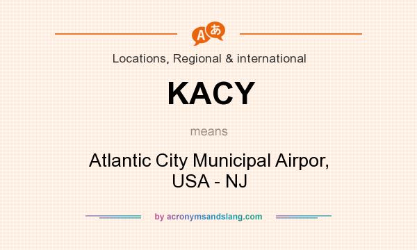 What does KACY mean? It stands for Atlantic City Municipal Airpor, USA - NJ