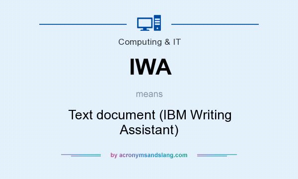 What does IWA mean? It stands for Text document (IBM Writing Assistant)