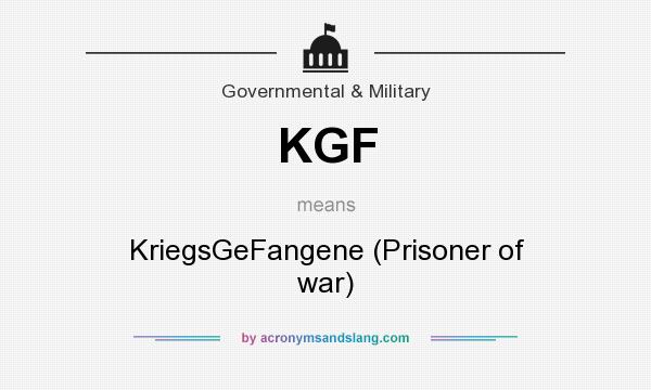What does KGF mean? It stands for KriegsGeFangene (Prisoner of war)