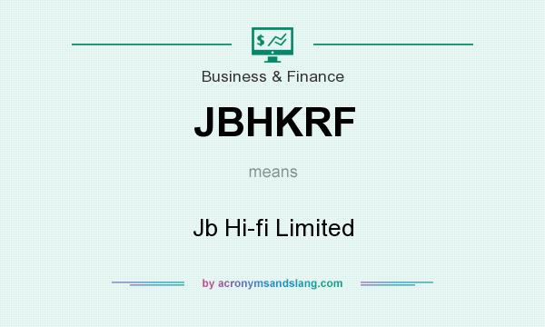 What does JBHKRF mean? It stands for Jb Hi-fi Limited
