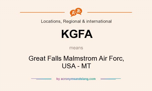 What does KGFA mean? It stands for Great Falls Malmstrom Air Forc, USA - MT