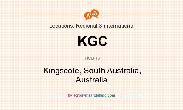 What does KGC mean? It stands for Kingscote, South Australia, Australia