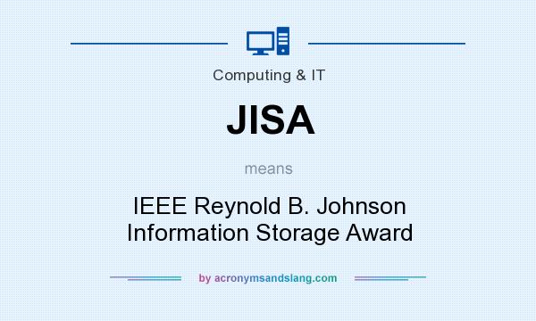 What does JISA mean? It stands for IEEE Reynold B. Johnson Information Storage Award