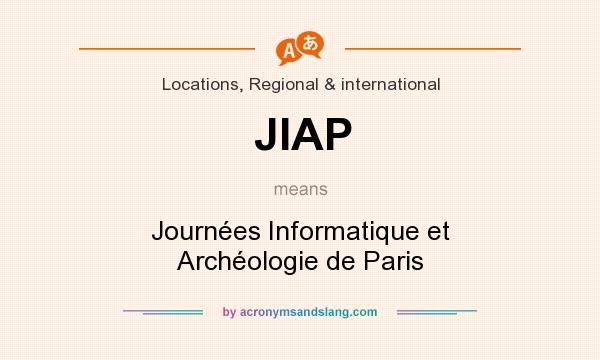 What does JIAP mean? It stands for Journées Informatique et Archéologie de Paris