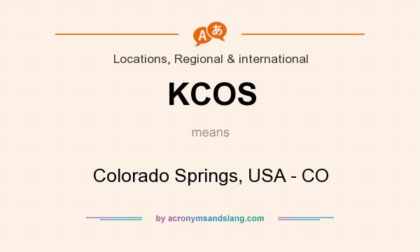 What does KCOS mean? It stands for Colorado Springs, USA - CO