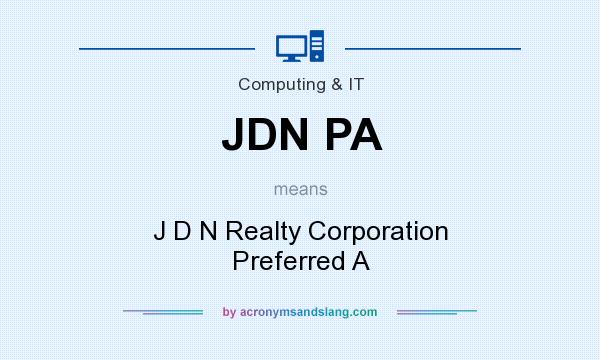 What does JDN PA mean? It stands for J D N Realty Corporation Preferred A