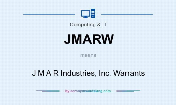What does JMARW mean? It stands for J M A R Industries, Inc. Warrants