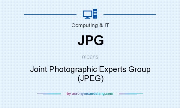 What does JPG mean? It stands for Joint Photographic Experts Group (JPEG)