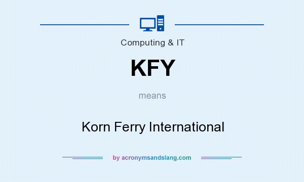 What does KFY mean? It stands for Korn Ferry International