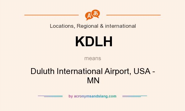 What does KDLH mean? It stands for Duluth International Airport, USA - MN