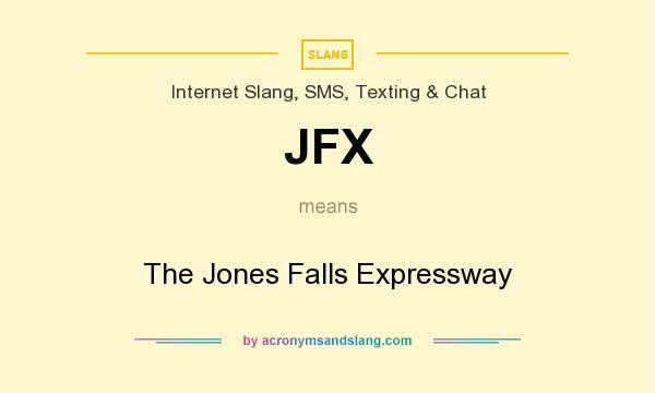 What does JFX mean? It stands for The Jones Falls Expressway