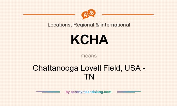 What does KCHA mean? It stands for Chattanooga Lovell Field, USA - TN