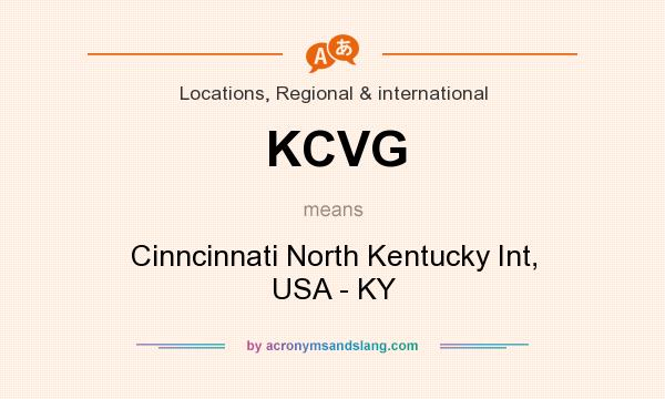 What does KCVG mean? It stands for Cinncinnati North Kentucky Int, USA - KY