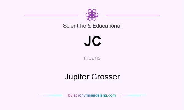 What does JC mean? It stands for Jupiter Crosser