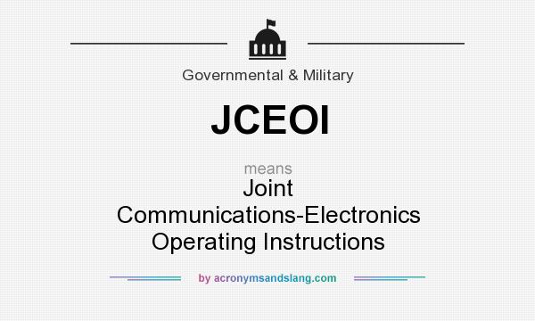 What does JCEOI mean? It stands for Joint Communications-Electronics Operating Instructions