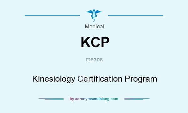 What does KCP mean? It stands for Kinesiology Certification Program