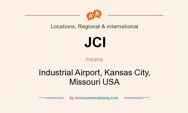 What does JCI mean? It stands for Industrial Airport, Kansas City, Missouri USA