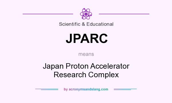 What does JPARC mean? It stands for Japan Proton Accelerator Research Complex