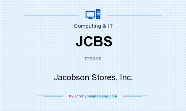 What does JCBS mean? It stands for Jacobson Stores, Inc.