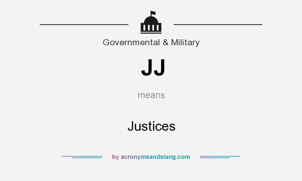 What does JJ mean? It stands for Justices