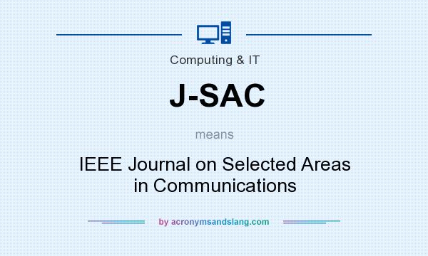 What does J-SAC mean? It stands for IEEE Journal on Selected Areas in Communications
