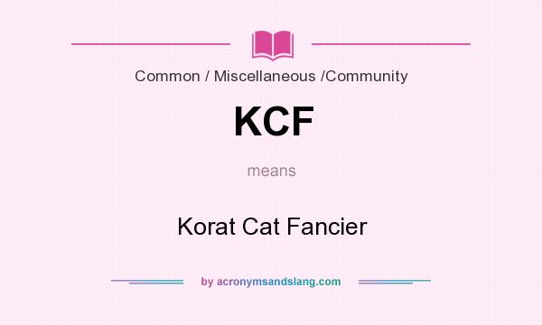 What does KCF mean? It stands for Korat Cat Fancier
