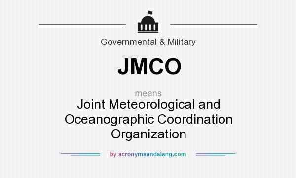 What does JMCO mean? It stands for Joint Meteorological and Oceanographic Coordination Organization