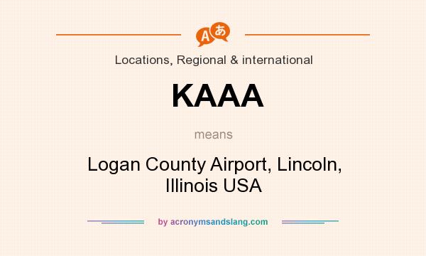 What does KAAA mean? It stands for Logan County Airport, Lincoln, Illinois USA