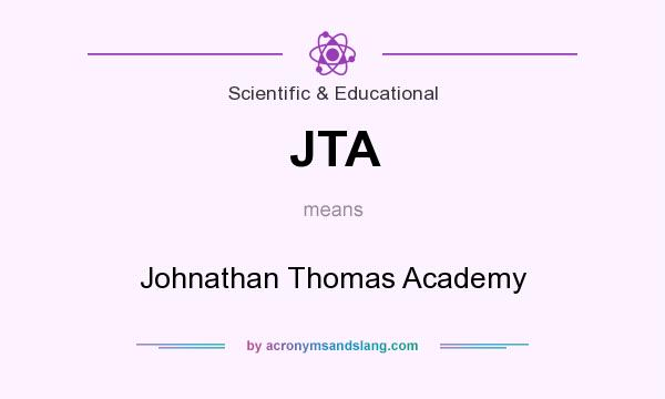What does JTA mean? It stands for Johnathan Thomas Academy