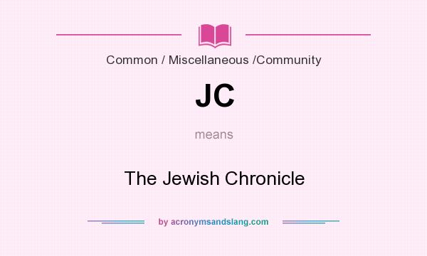 What does JC mean? It stands for The Jewish Chronicle