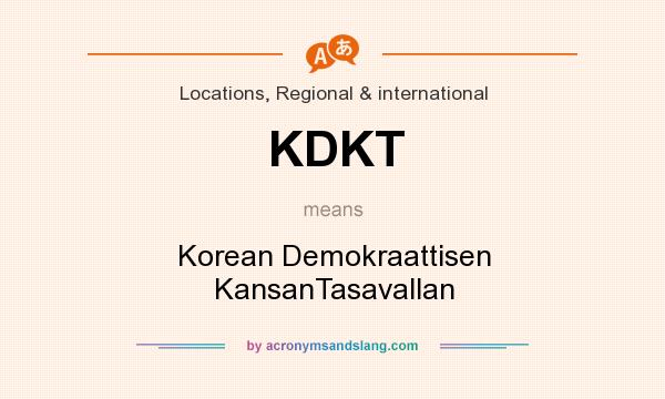 What does KDKT mean? It stands for Korean Demokraattisen KansanTasavallan