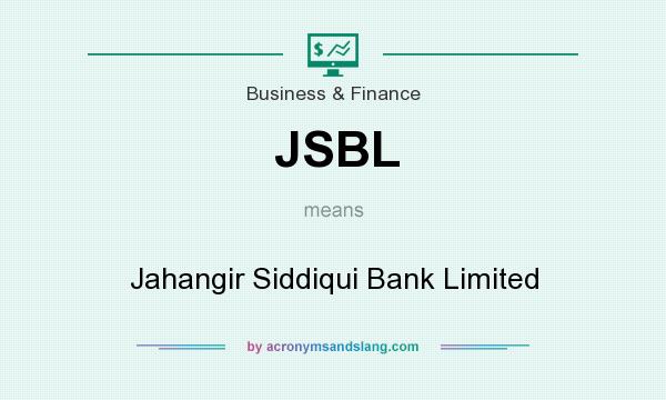 What does JSBL mean? It stands for Jahangir Siddiqui Bank Limited