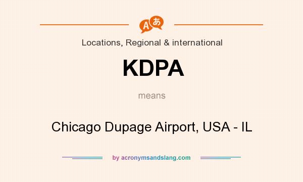 What does KDPA mean? It stands for Chicago Dupage Airport, USA - IL