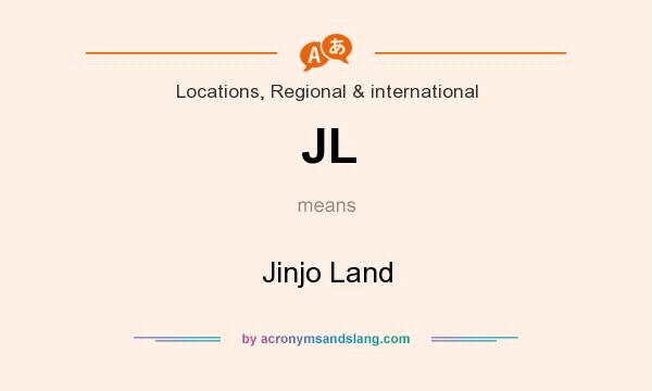 What does JL mean? It stands for Jinjo Land