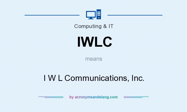 What does IWLC mean? It stands for I W L Communications, Inc.